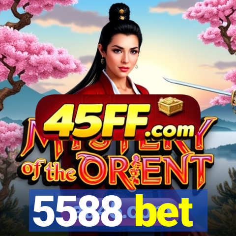 5588 bet